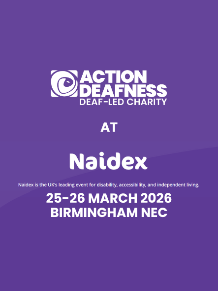 Action Deafness at Naidex 2026